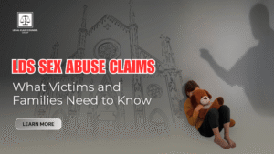 Read more about the article LDS Sex Abuse Claims: What Victims and Families Need to Know